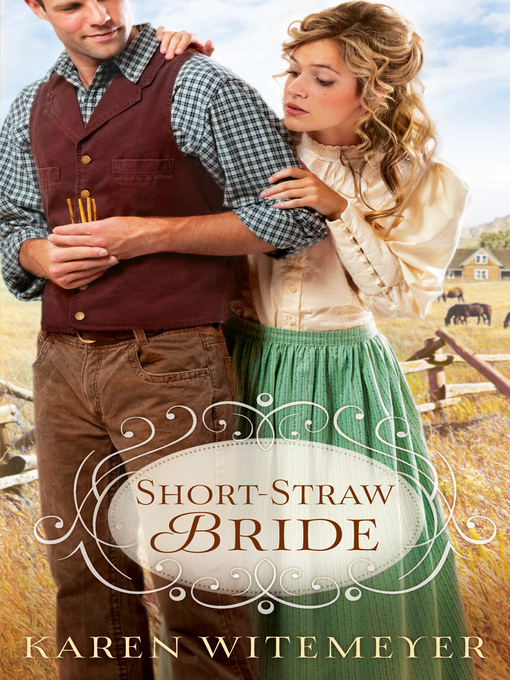 Title details for Short-Straw Bride by Karen Witemeyer - Wait list